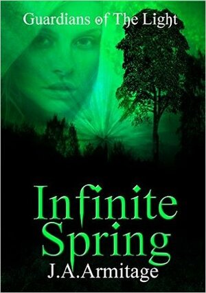 Infinite Spring by J.A. Armitage