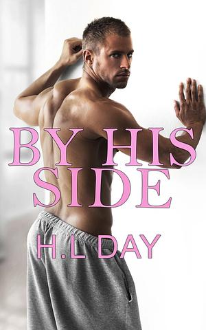 By His Side by H.L Day