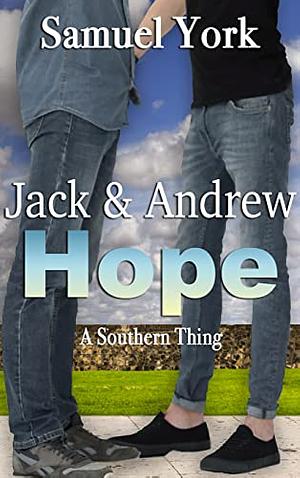Jack and Andrew: Hope by Sara York