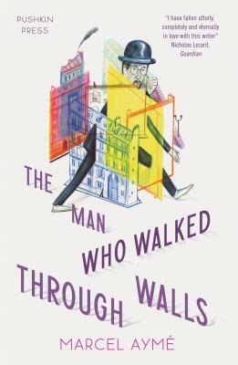 The Man Who Walked Through Walls by Marcel Aymé