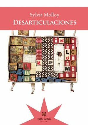 Desarticulaciones by Sylvia Molloy