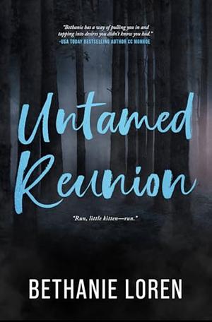 Untamed Reunion by Bethanie Loren