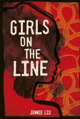 Girls on the Line by Jennie Liu