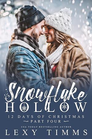 Snowflake Hollow - Part 4 by Lexy Timms