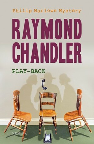 Play-back by Mihai Dan Pavelescu, Raymond Chandler