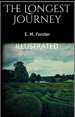 The Longest Journey Illustrated by E.M. Forster