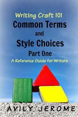 Common Terms and Style Choices: Part One by Avily Jerome