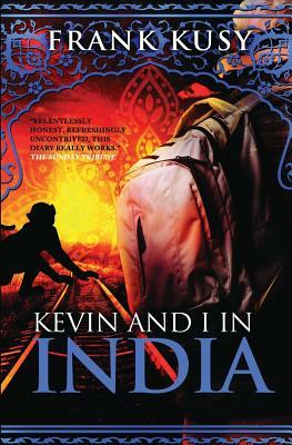 Kevin and I in India by Frank Kusy