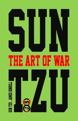 Sun Tzu the Art of War(tm) Green Edition by James Sonhill Dba, Sun Tzu