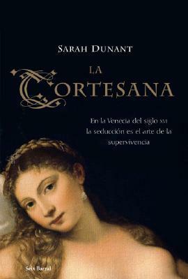La cortesana by Francisco Lacruz, Sarah Dunant
