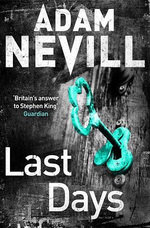 Last Days by Adam L.G. Nevill