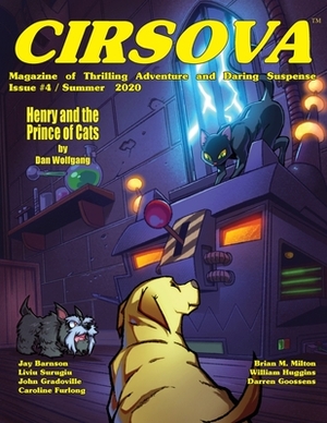 Cirsova Magazine of Thrilling Adventure and Daring Suspense Issue #4 / Summer 2020 by Dan Wolfgang