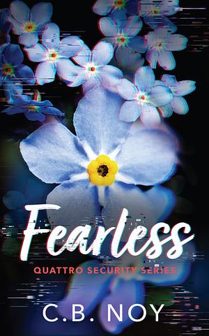 Fearless: A Surprise Pregnancy, Frenemies to Lovers Romantic Suspense by C.B. Noy