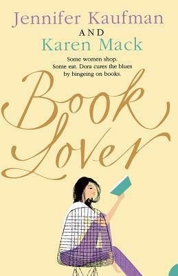 Book Lover by Jennifer Kaufman, Karen Mack