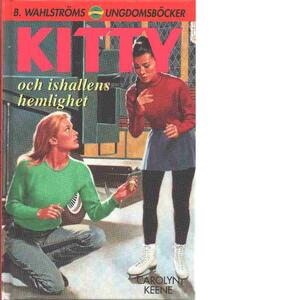 Kitty och ishallens hemlighet by Carolyn Keene