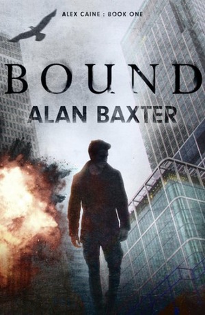 Bound by Alan Baxter