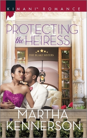 Protecting the Heiress by Martha Kennerson
