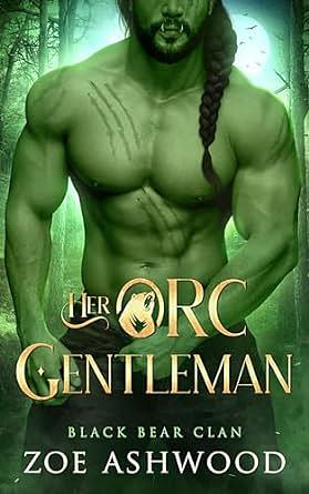 Her Orc Gentleman by Zoe Ashwood