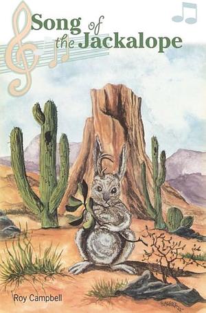 Song of the Jackalope by Roy Campbell
