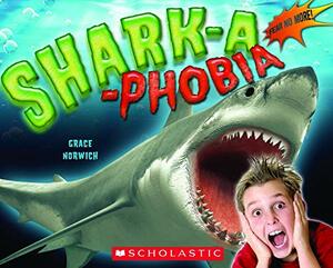 Shark-a-Phobia by Grace Norwich