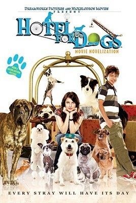 Hotel For Dogs Movie Novelization by Erica David