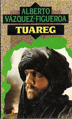 Tuareg  by Alberto Vázquez-Figueroa