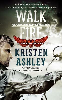 Walk Through Fire by Kristen Ashley