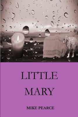 Little Mary by Mike Pearce