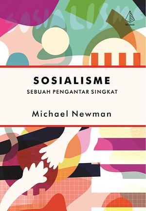 Sosialisme: Sebuah Pengantar Singkat by Michael Newman