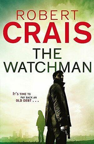 The Watchman by Robert Crais