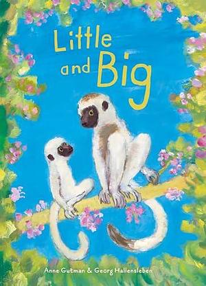 Little and Big by Georg Hallensleben, Anne Gutman