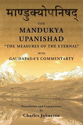 Mandukya Upanishad: with Gaudapada's Commentary by Charles Johnston