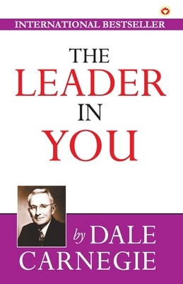 The Leader in You by Dale Carnegie