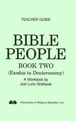 Bible People Book Two: Exodus to Deuteronomy by Joel Lurie Grishaver