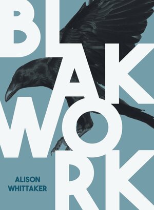 Blakwork by Alison Whittaker