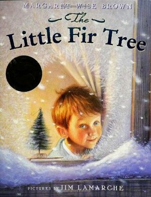 The Little Fir Tree by Margaret Wise Brown, Jim LaMarche