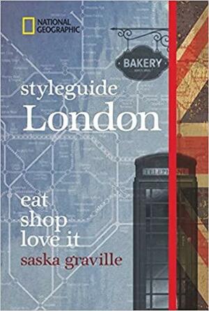 styleguide London: eat, shop, love it by Saska Graville