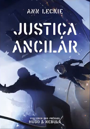 Justiça Ancilar by Ann Leckie