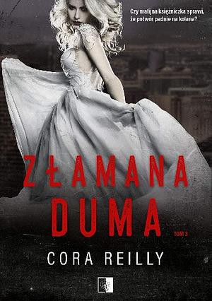 Złamana duma by Cora Reilly, Anna Kuksinowicz