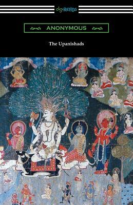 The Upanishads (Translated with Annotations by F. Max Muller) by 