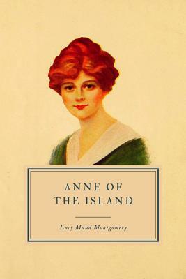 Anne of the Island by L.M. Montgomery