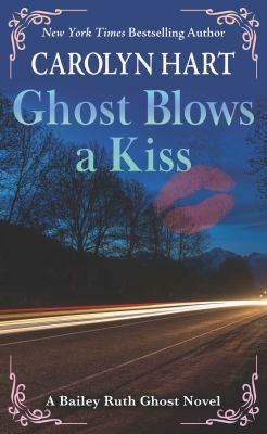Ghost Blows a Kiss by Carolyn G. Hart