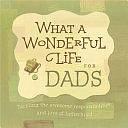 What a Wonderful Life for Dads: Tackling the Awesome Responsibilities and Joys of Fatherhood by Standard Publishing