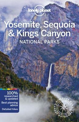 Lonely Planet Yosemite, Sequoia & Kings Canyon National Parks by Jade Bremner, Lonely Planet, Michael Grosberg