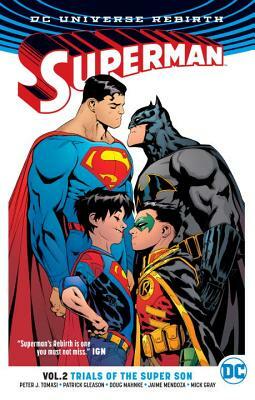 Superman Vol. 2: Trials of the Super Son (Rebirth) by Patrick Gleason, Peter J. Tomasi