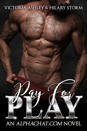 Pay for Play by Hilary Storm, Victoria Ashley
