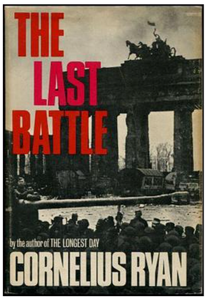 The Last Battle by Cornelius Ryan