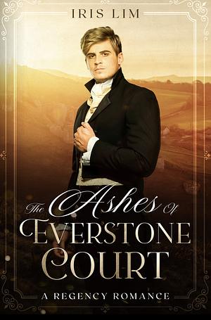 The Ashes of Everstone Court by Iris Lim