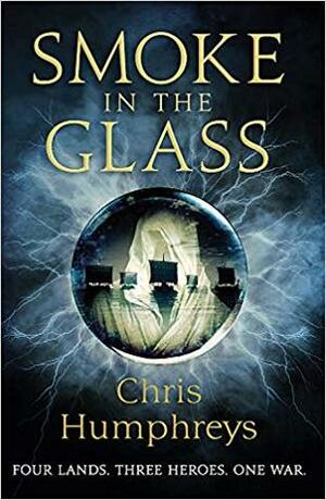 Smoke in the Glass by Chris C. Humphreys