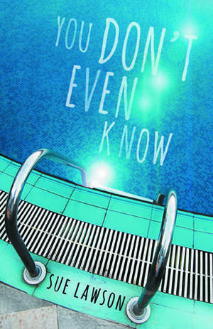 You Don't Even Know by Sue Lawson